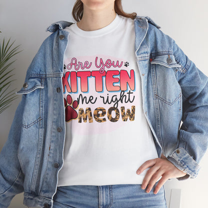 Are You Kitten Me Tee